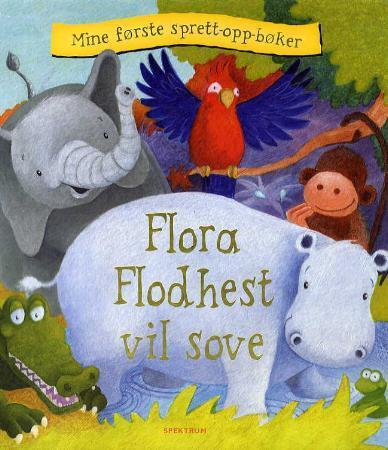 Flora Flodhest vil sove