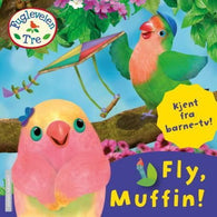 Fly, Muffin!