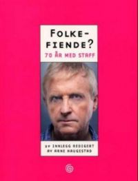 Folkefiende?: 70 år med Tor Erling Staff : 29 innlegg