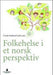 Folkehelse i et norsk perspektiv