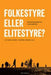 Folkestyre eller elitestyre?