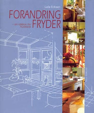 Forandring fryder: - en idébok for huseiere