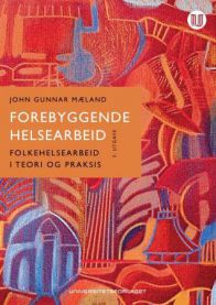 Bilde av boken "Forebyggende helsearbeid" innen medisin og sykepleie, utgitt av Universitetsforlaget, med bokomslag og tittel.
