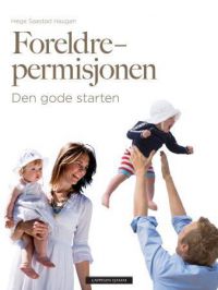 Foreldrepermisjonen: den gode starten
