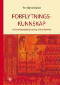 Forflytningskunnskap: aktivisering, hjelp og trening ved forflytning