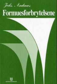 Bilde av boken "Formuesforbrytelsene" fra Universitetsforlaget om økonomisk kriminalitet og formuesforbrytelser.