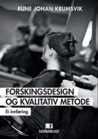Forskingsdesign og kvalitativ metode; ei innføring