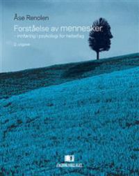 Forståelse av mennesker : innføring i psykologi for helsefag
