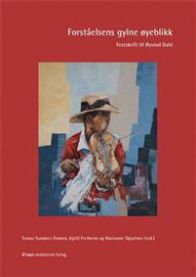 Forståelsens gylne øyeblikk: festskrift til Øyvind Dahl