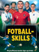 Fotballskills: få proffenes beste tips og triks