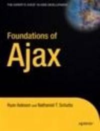 Bokomslag for "Foundations of Ajax" av APress, en pocketbok om data- og informasjonsteknologi med fokus på Ajax-teknologi.