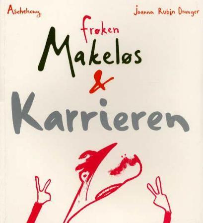 Frøken Makeløs og Karrieren