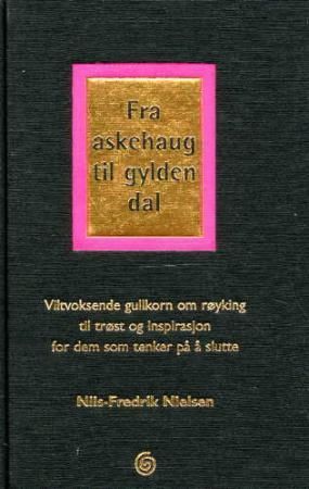 Fra askehaug til gylden dal