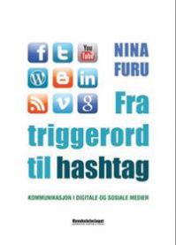 Fra triggerord til hashtag: kommunikasjon i digitale og sosiale medier