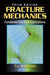 Fracture Mechanics: Fundamentals and Applications