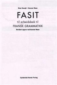 Fransk grammatikk: fasit til arbeidsbok