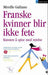 Franske kvinner blir ikke fete