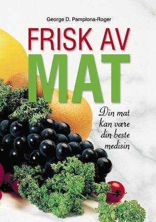 Frisk av mat: din mat kan være din beste medisin