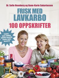 Frisk med lavkarbo: 100 oppskrifter