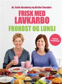 Frisk med lavkarbo. Frokost og lunsj