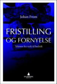 Fristilling og fornyelse: Telenor fra verk til bedrift