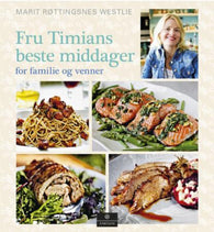 Fru Timians beste middager: for familie og venner