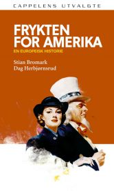 Frykten for Amerika : en europeisk historie