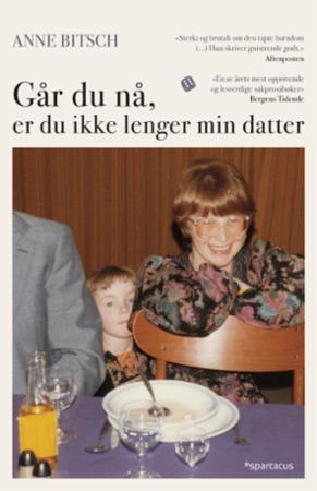 Går du nå, er du ikke lenger min datter: