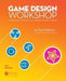 Game Design Workshop: A Playcentric Approach to Creating Innovative Games, Fo…