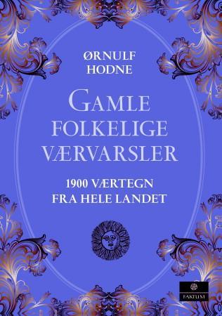 Gamle folkelige værvarsler : 1900 værtegn fra hele landet