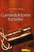 Gamledoktoren forteller