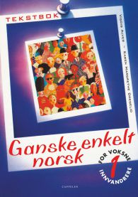Ganske enkelt norsk 1: tekstbok