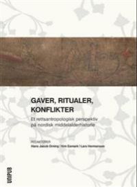 Gaver, ritualer, konflikter: et rettsantropologisk perspektiv på nordisk mid…