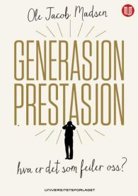Bilde av boka "Generasjon prestasjon" innen psykologi fra Universitetsforlaget, vist med bokomslag og tittel.