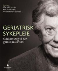 Geriatrisk sykepleie: god omsorg til den gamle pasienten