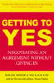 Getting to Yes: Negotiating an Agreement Without Giving in