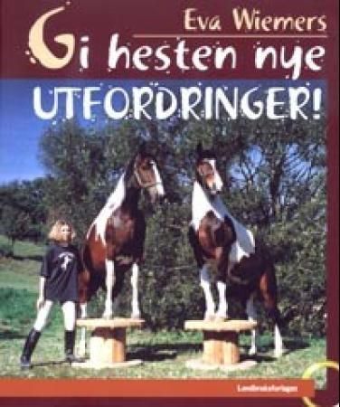 Gi hesten nye utfordringer!