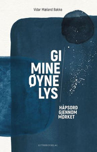 Gi mine øyne lys