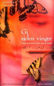 Gi sjelen vinger: frigjør ressurser du ikke ante du hadde