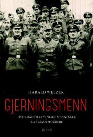 Gjerningsmenn : hvordan helt vanlige mennesker blir massemordere