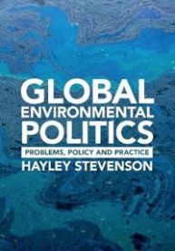 Global Environmental Politics: Problems, Policy and Practice