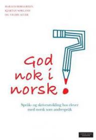 God nok i norsk?: språk- og skriveutvikling hos elever med norsk som andresp…