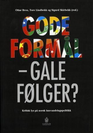 Gode formål - gale følger?