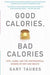 Good Calories, Bad Calories: Fats, Carbs, and the Controversial Science of Di…