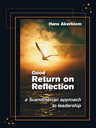 Good Return on Reflection, a Scandinavian approach to leadership