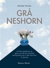 Grå neshorn bok om ledelse av Hegnar Media som forklarer hvordan gjenkjenne og håndtere faresignaler i organisasjoner