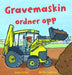Gravemaskin ordner opp