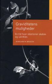 Graviditetens muligheder: en tid hvor relationer skabes og udvikles