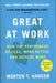 Great at work: how top performers do less, work better, and achieve more