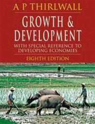 Growth and Development, Eighth Edition: With Special Reference to Developing Economies
